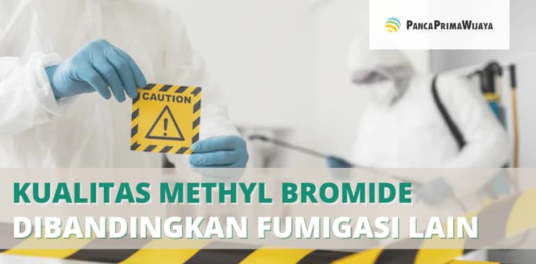 Kualitas Methyl Bromide Dibandingkan Fumigasi Lain